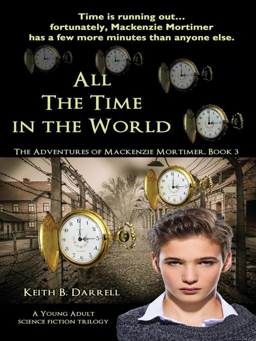Title details for All the Time in the World by Keith B. Darrell - Available
